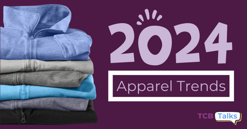 Unveiling Style: Embrace the Latest in 2024 Apparel Trends with TCB Promotions